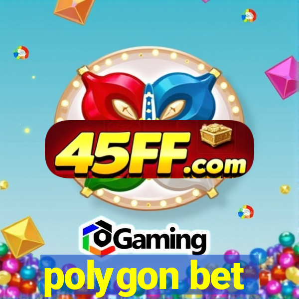 polygon bet